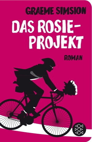 Simsion, Graeme. Das Rosie-Projekt - Roman. FISCHER Taschenbuch, 2015.
