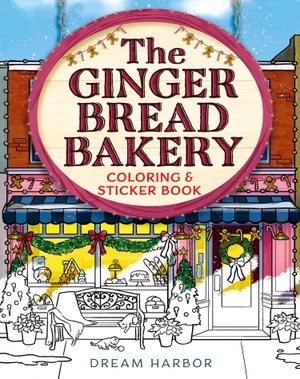 Gilmore, Laurie. The Gingerbread Bakery Coloring and Sticker Book - Dream Harbor. Harper Collins Publ. UK, 2026.
