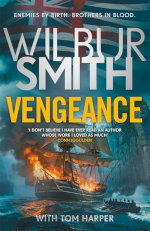 Smith, Wilbur / Tom Harper. Vengeance - A brand-new epic from the multi-million copy bestselling master of adventure, Wilbur Smith. Bonnier Books UK Limited, 2026.