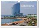 Barcelona im Auge der Kamera (Wandkalender 2024 DIN A4 quer), CALVENDO Monatskalender