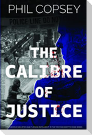 The Calibre of Justice