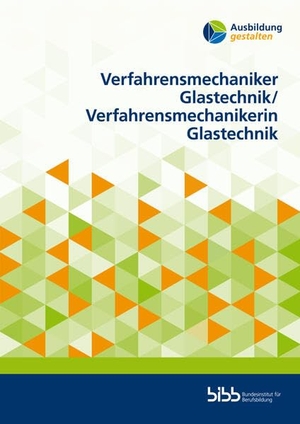 Bundesinstitut für Berufsbildung (Hrsg.). Verfahrensmechaniker Glastechnik/Verfahrensmechanikerin Glastechnik. Budrich, 2026.