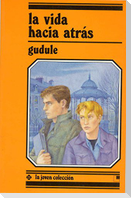 La vida hacia atrás