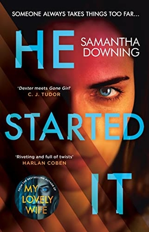Downing, Samantha. He Started It - The gripping Sunday Times Top 10 bestselling psychological thriller. Penguin Books Ltd, 2020.