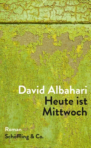 Albahari, David. Heute ist Mittwoch. Schoeffling + Co., 2020.