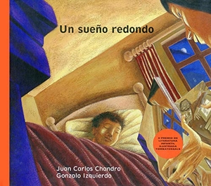 Chandro, Juan Carlos / Gonzalo Izquierdo. Un sueño redondo. Tandem Edicions, S.L., 2001.