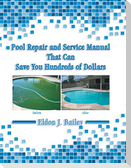 Pool Repair and Service Manual That Can Save You Hundreds of Dollars