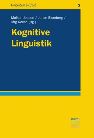 Jessen, Moiken / Johan Blomberg et al (Hrsg.). Kognitive Linguistik. Narr Dr. Gunter, 2018.