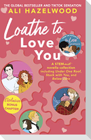 Loathe To Love You