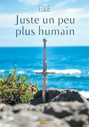 Egle. Juste un peu plus humain. Atramenta, 2025.