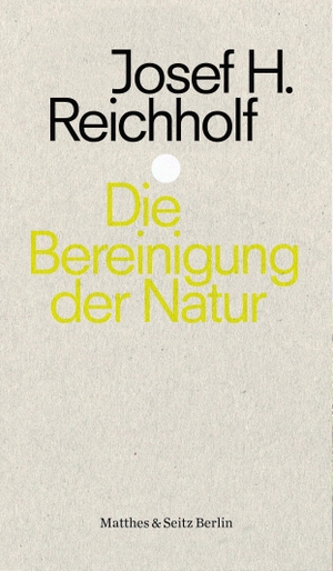 Reichholf, Josef H.. Die Bereinigung der Natur - Die Zerstörung der Lebensgrundlagen durch Glyphosat und Co. Matthes & Seitz Verlag, 2021.