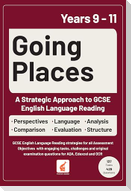 Going Places: A Strategic Approach to GCSE English Language Reading