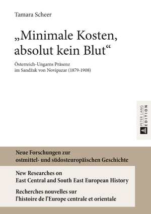 Scheer, Tamara. «Minimale Kosten, absolut kein Blut» - Österreich-Ungarns Präsenz im Sand¿ak von Novipazar (1879¿1908). Peter Lang, 2013.