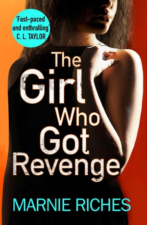 Riches, Marnie. The Girl Who Got Revenge. HarperCollins, 2018.