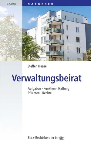 Haase, Steffen. Verwaltungsbeirat - Aufgaben, Funktion, Haftung, Pflichten, Rechte usw.. dtv Verlagsgesellschaft, 2018.