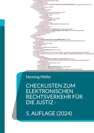 Müller, Henning. Checklisten zum elektronischen Rechtsverkehr für die Justiz - Bearbeitungshinweise und Übersichten für juristische Entscheider - 5. Aufl.. Books on Demand, 2023.