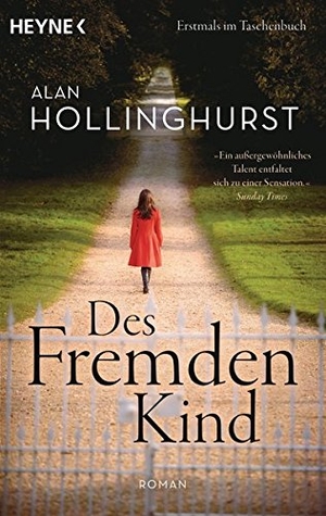 Hollinghurst, Alan. Des Fremden Kind. Heyne Taschenbuch, 2014.