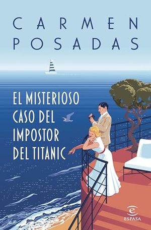 Posadas, Carmen. El Misterioso Caso del Impostor del Titanic (Novela Policiaca Y de Misterio) / The Mysterious Case of the Titanic Impostor (a Mystery and Detective Novel). Planeta Publishing Corp, 2025.