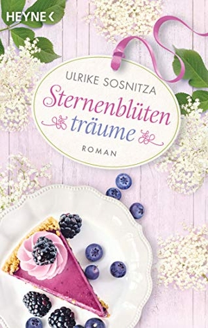 Sosnitza, Ulrike. Sternenblütenträume - Roman. Heyne Taschenbuch, 2020.