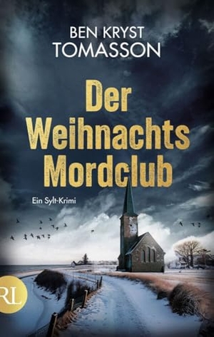 Tomasson, Ben Kryst. Der Weihnachtsmordclub - Ein Sylt-Krimi. Ruetten und Loening GmbH, 2024.
