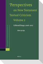 Perspectives on New Testament Textual Criticism, Volume 2