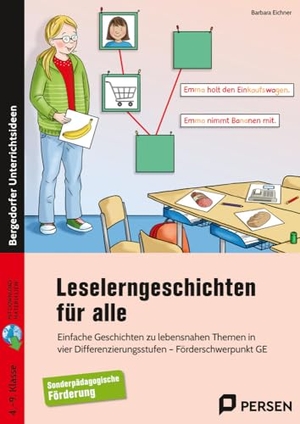 Eichner, Barbara. Leselerngeschichten für alle - Einfache Geschichten zu lebensnahen Themen in vier Differenzierungsstufen - Förderschwerpunkt GE (4. bis 9. Klasse). Persen Verlag i.d. AAP, 2023.
