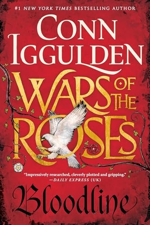 Iggulden, Conn. Wars of the Roses - Bloodline. Penguin Random House LLC, 2017.