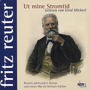Reuter, Fritz. Ut mine Stromtid - Fritz Reuter gelesen von Gerd Micheel. TENNEMANN Media GmbH, 2010.
