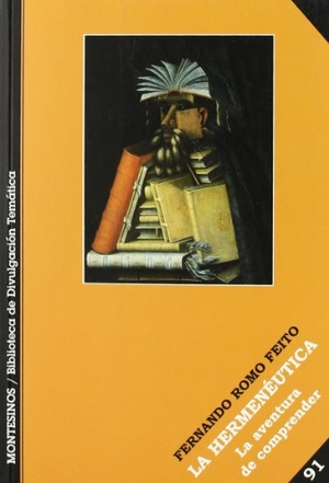 Romo Feito, Fernando. La hermenéutica : la aventura de comprender. Ediciones de Intervención Cultural, 2010.
