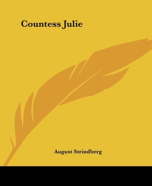Strindberg, August. Countess Julie. Kessinger Publishing, LLC, 2004.