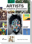 Artists on Creative Processes