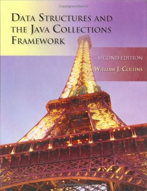 Collins, William. Data Structures and the Java Collections Framework. McGraw-Hill Companies, 2005.