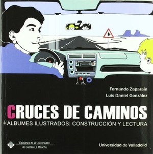 Zaparaín Hernández, Fernando / Luis Daniel González González. Cruces de caminos : álbumes ilustrados : construcción y lectura. Ediciones Universidad de Valladolid, 2010.