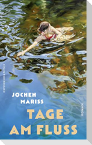 Tage am Fluss