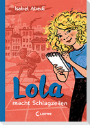 Lola macht Schlagzeilen (Band 2)