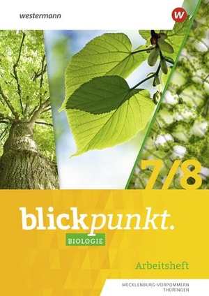Blickpunkt Biologie 7 / 8. Arbeitsheft. Für Mecklenburg-Vorpommern und Thüringen - Ausgabe 2024. Westermann Schulbuch, 2024.