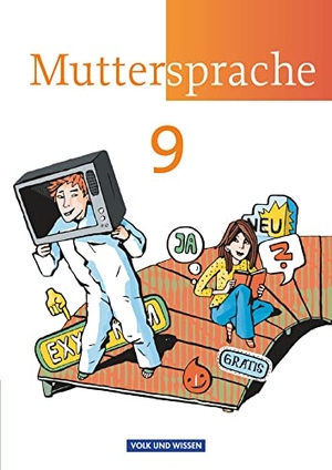 Hopf, Thomas / Kaiser-Deutrich, Brita et al. Muttersprache 9. Schuljahr Schülerbuch. Östliche Bundesländer und Berlin. Volk u. Wissen Vlg GmbH, 2012.