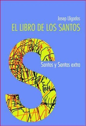 Lligadas, Josep. El libro de los santos. Centre de Pastoral Litúrgica, 2005.