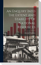 An Enquiry Into The Extent And Stability Of National Resources
