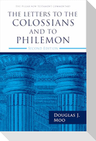 The Letters to the Colossians and to Philemon, 2nd Ed.