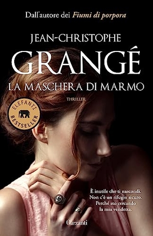 Grangé, Jean-Christophe. La maschera di marmo. Garzanti, 2023.
