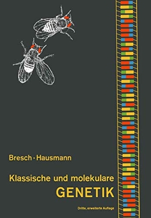 Bresch, Carsten / R. Hausmann. Klassische und molekulare Genetik. Springer, 1972.