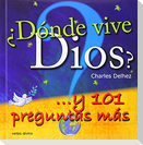 ¿Dónde vive Dios? : -- y 101 preguntas más