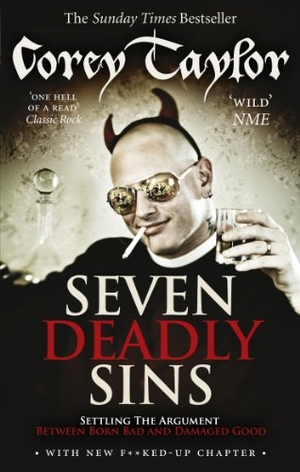 Taylor, Corey. Seven Deadly Sins. Ebury Publishing, 2012.