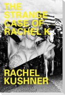 The Strange Case of Rachel K