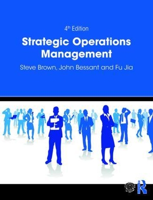 Brown, Steve / Bessant, John et al. Strategic Operations Management. Taylor & Francis Ltd (Sales), 2018.
