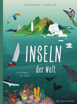Mehnert, Volker. Inseln der Welt - Von Rügen bis Tahiti. Gerstenberg Verlag, 2026.