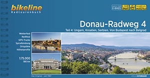 Verlag, Esterbauer (Hrsg.). Donauradweg / Donau-Radweg 4 - Teil 4: Ungarn, Kroation, Serbien Von Budapest nach Belgrad, 1:75.000, 580 km. Esterbauer GmbH, 2022.