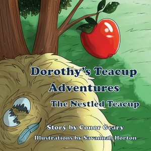 Geary, Conor. Dorothy's  Great Teacup Adventures - The Nestled Teacup. Pen It! Publications, LLC, 2020.