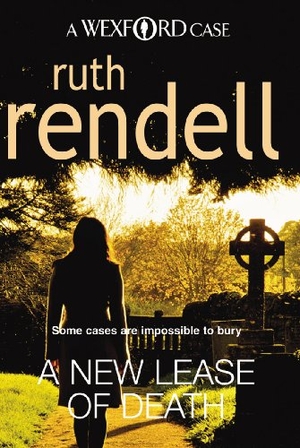 Rendell, Ruth. A New Lease Of Death - the second gripping and captivating murder mystery featuring Inspector Wexford from the award-winning queen of crime, Ruth Rendell.. Cornerstone, 2009.